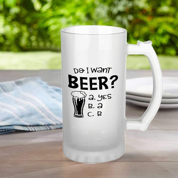 Do I Want Beer Frosted Beer Mugs Praagneek 4590