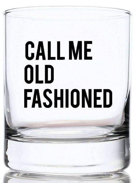 Call Me Old Fashioned Whiskey glass.jpg